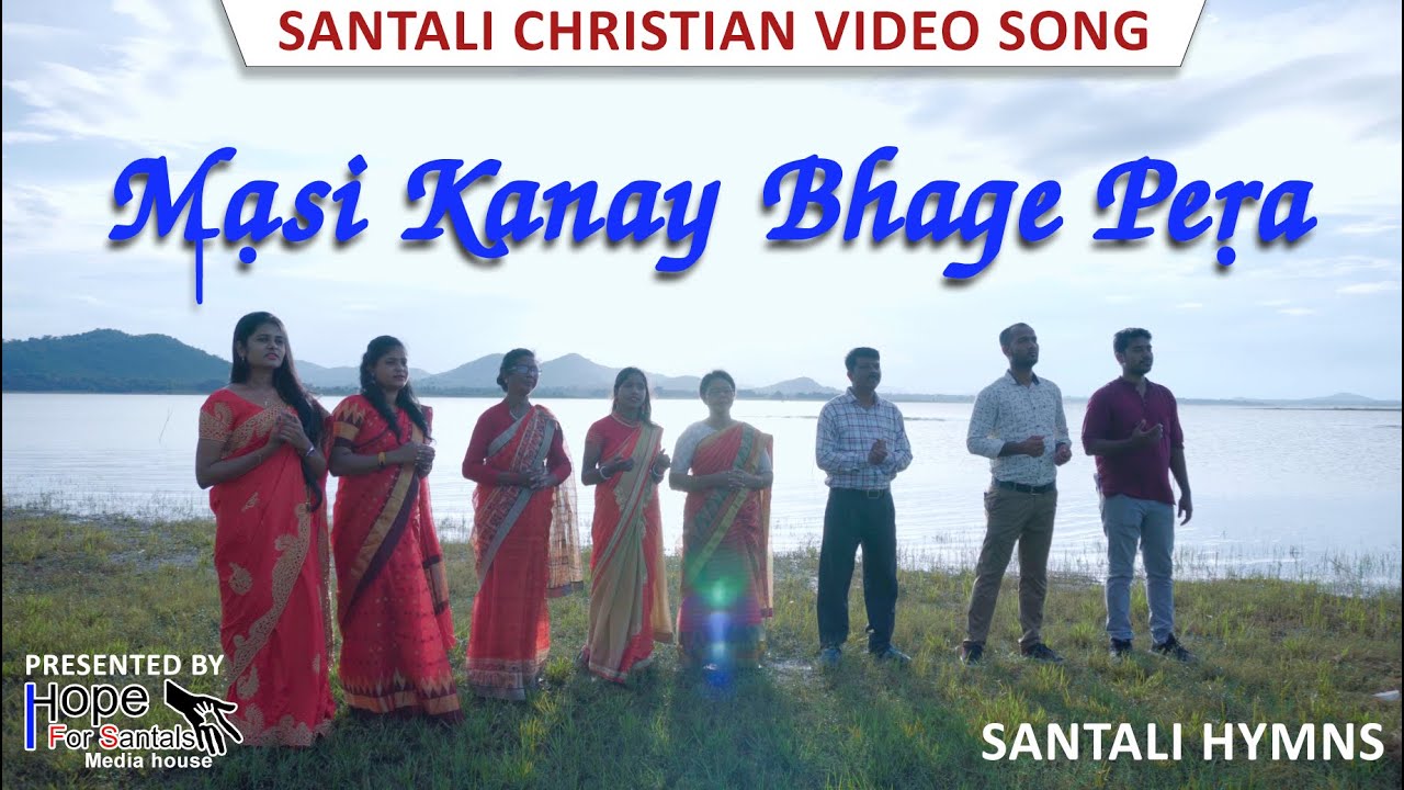 Masi Kanay Bhage Pera | WHAT A FRIEND WE HAVE IN JESUS | Hymns | New Santali Christian Video Song
