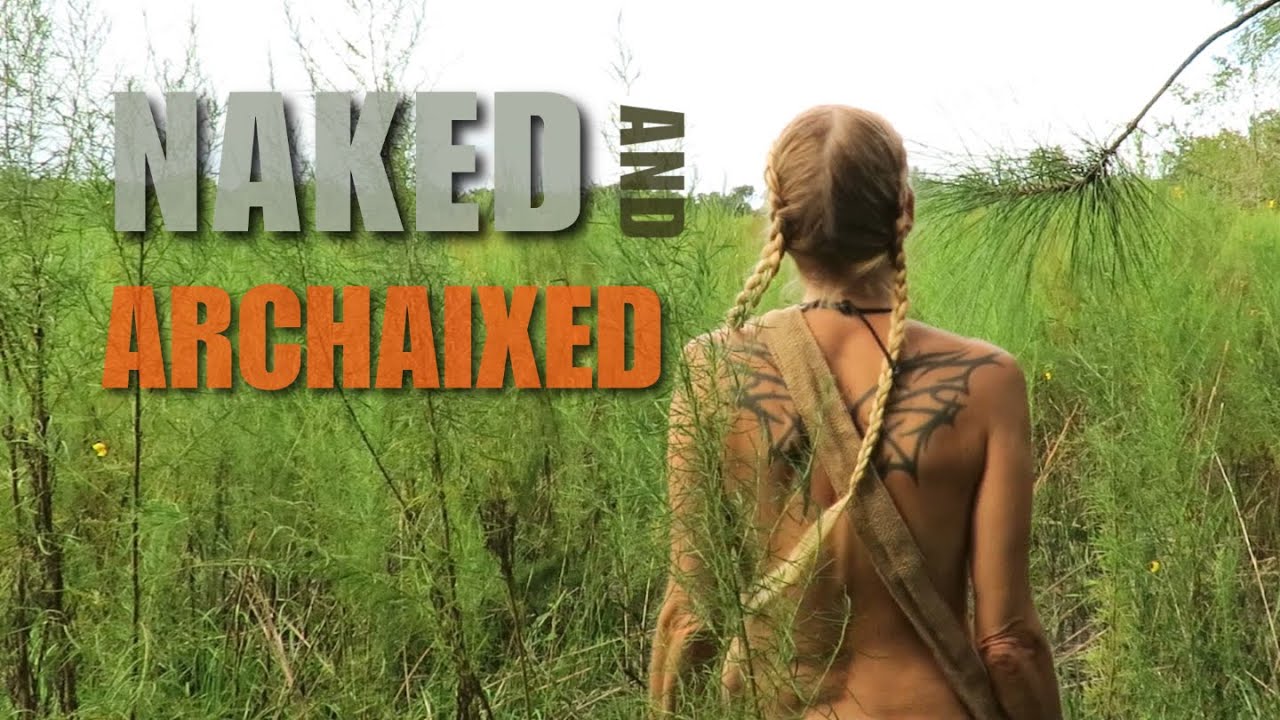 NAKED AND ARCHAIXED ~ Escaping the Simulacrum