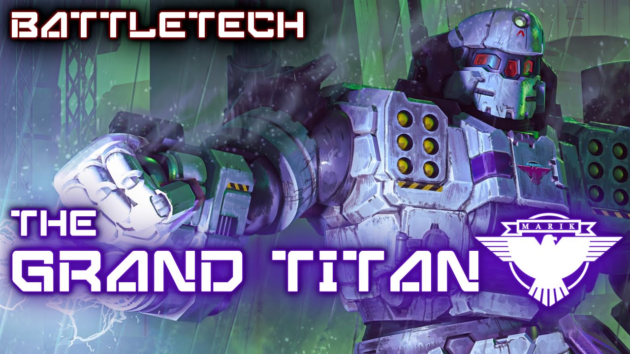 BATTLETECH: THE GRAND TITAN!
