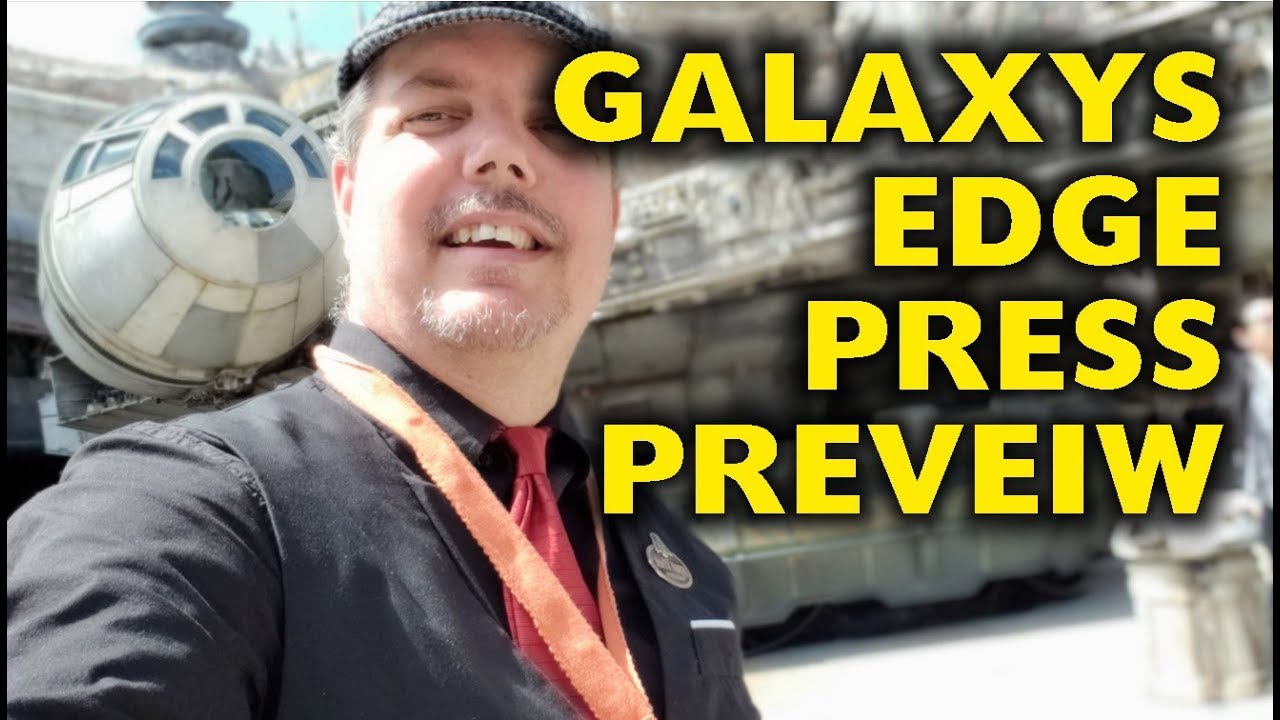 Star Wars: Galaxys Edge Press Preview Trip Report | 2019-05-29 Pt. 1
