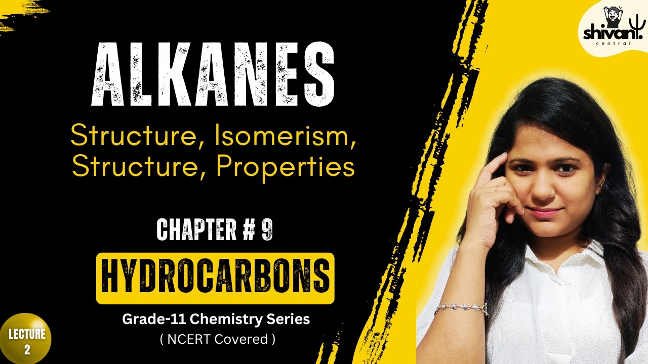 Alkanes Class 11 Chemistry | Preparation, Properties, Isomerism & Reactions | Hydrocarbons Chapter 9