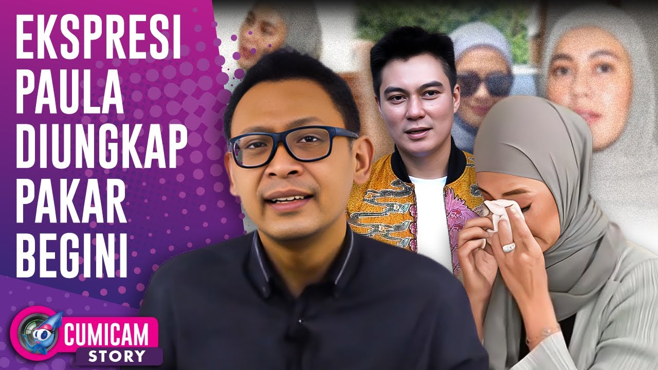 Pakar Ekspresi Ungkap Ini Saat Paula Menangis Tak Terima Disebut Selingkuh & Istri Durhaka|CUMISTORY