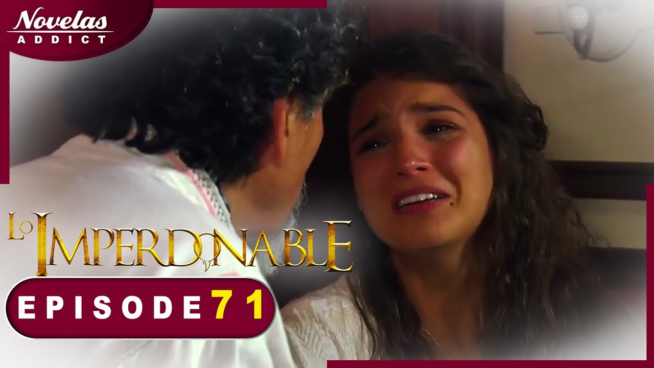 L&rsquo;Impardonnable - Episode 71 - Novelas Compl&egrave;te en Fran&ccedil;ais