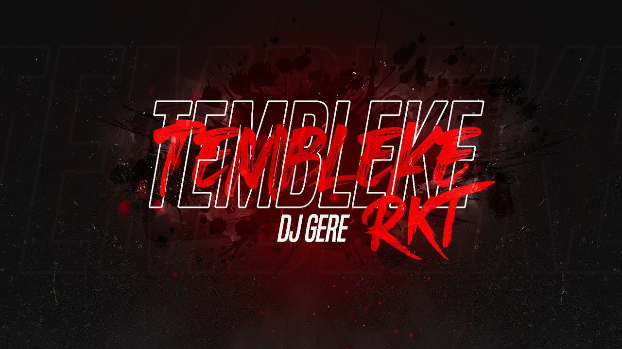 TEMBLEKE RKT - DJ GERE