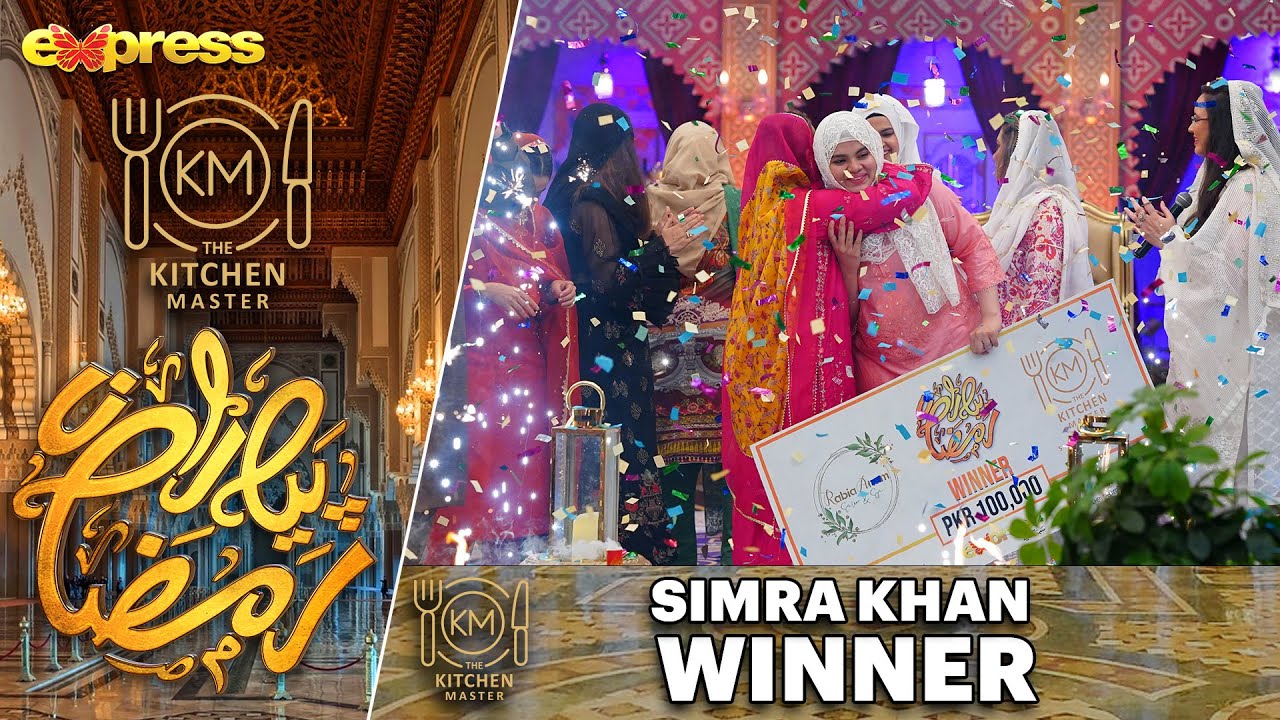 Kitchen Master - Season 2 | Simra Khan (Winner) Day 29 | Piyara Ramazan 2023 | Express TV