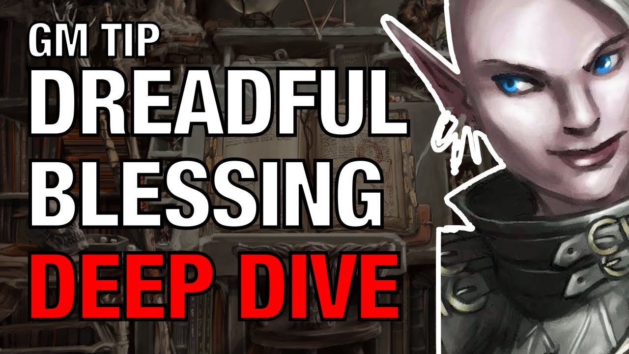 Dreadful Blessings Deep Dive &ndash; Help Boss Monsters in 5e Meet Their Intent