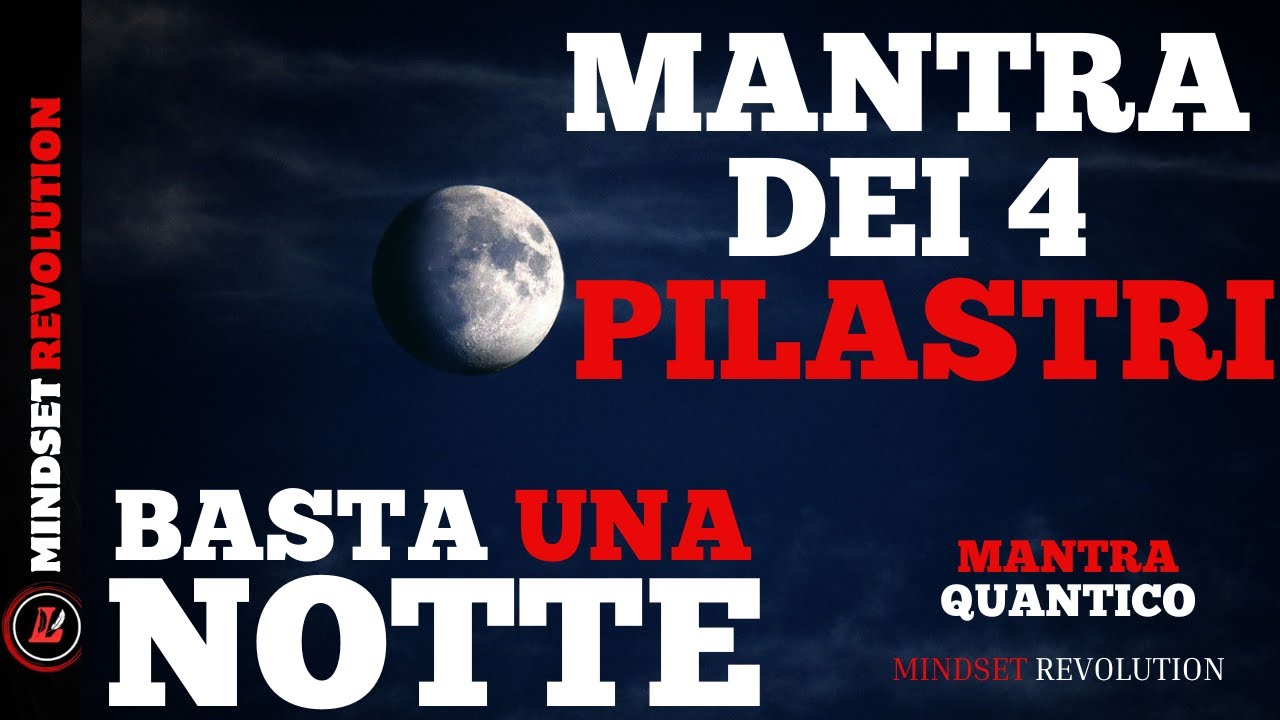 Ascolta il Mantra dei 4 Pilastri | Abbondanza, Denaro, Amore e Salute (Meditazione Guidata)