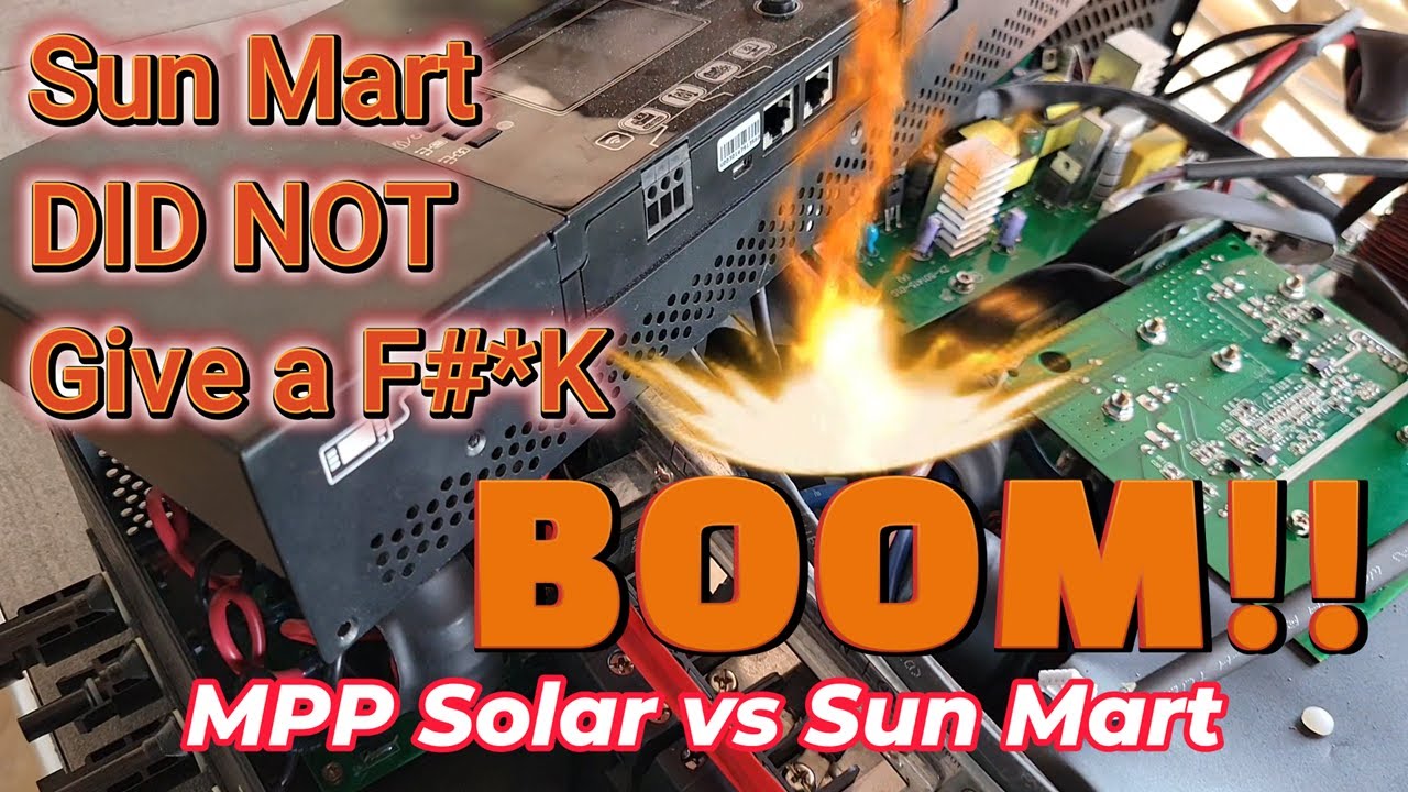 OUR SOLAR INVERTER BLEW UP SUN MART VS MPP SOLAR