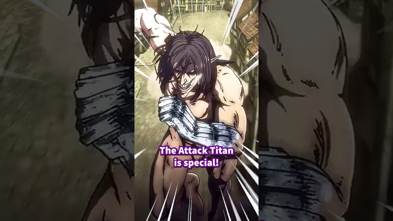 The Attack Titan is Special!