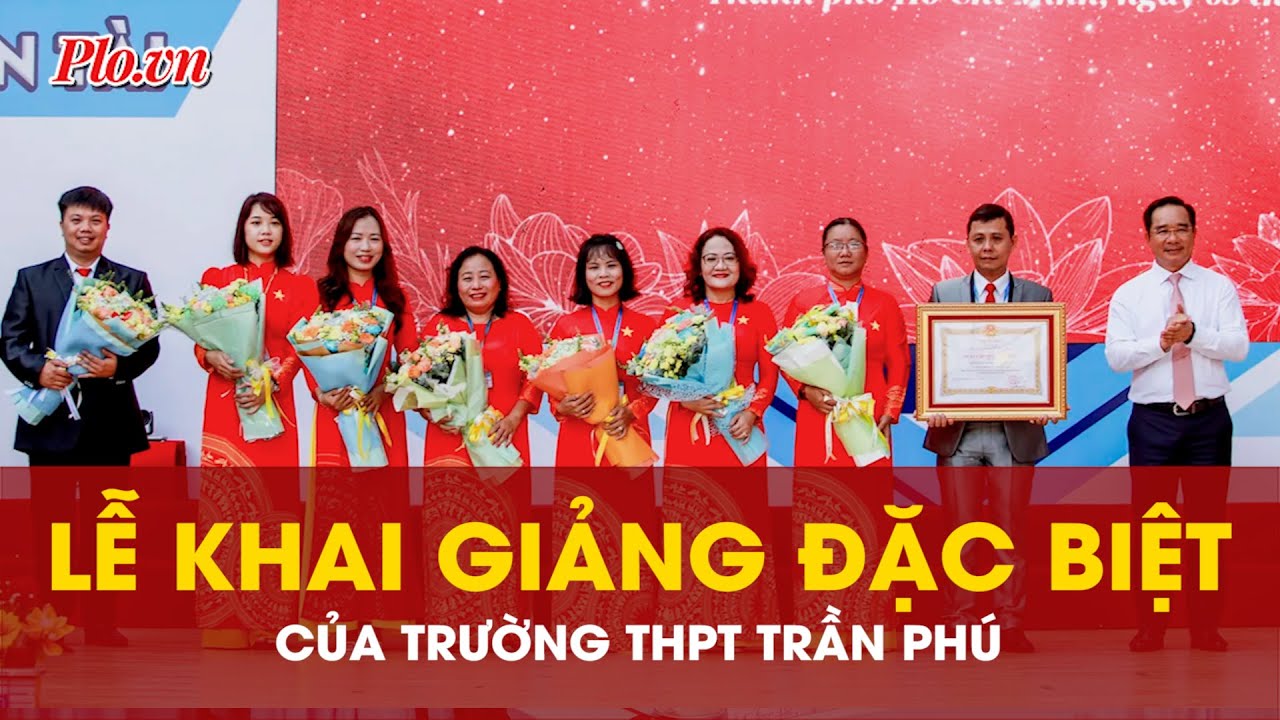 Lễ khai giảng đặc biệt của trường THPT Trần Phú - PLO