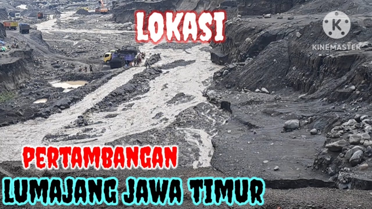 LOKASI‼️PERTAMBANGAN LUMAJANG JATIM