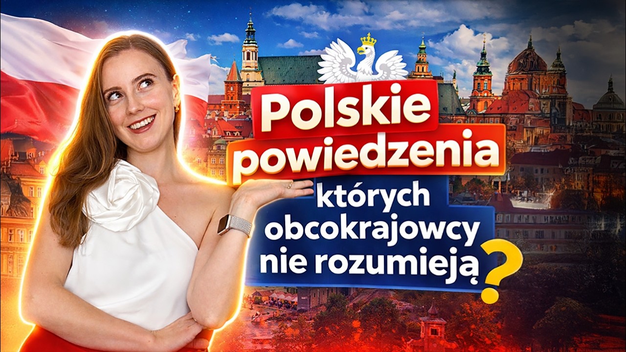 Polskie powiedzenia, których obcokrajowcy nie rozumieją