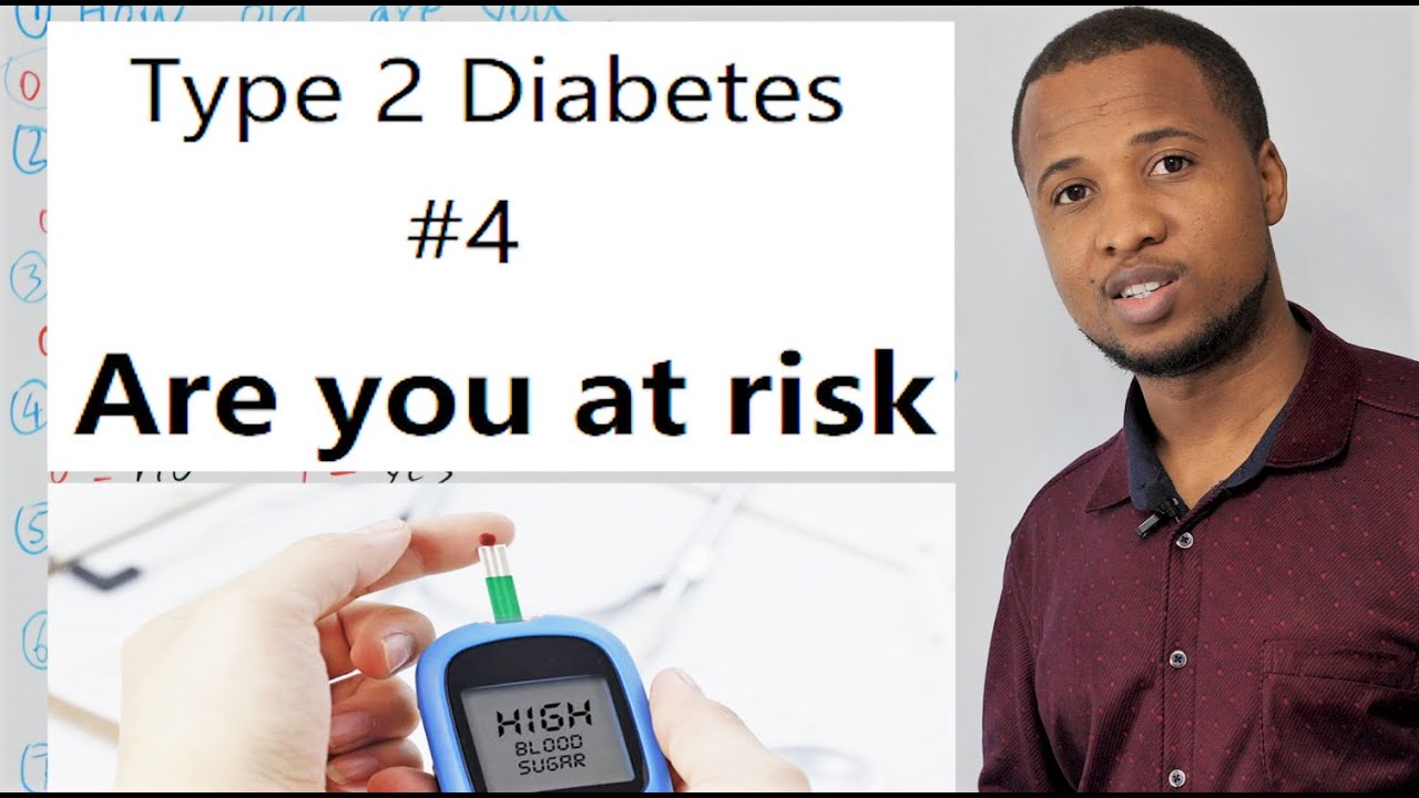 Diabetes Risk Test! Risk Factors for Type 2 Diabetes  - Type 2 Diabetes #4