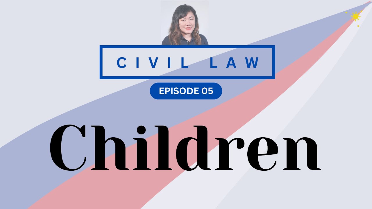 CIVIL LAW REVIEW: [PFR] 05 Children