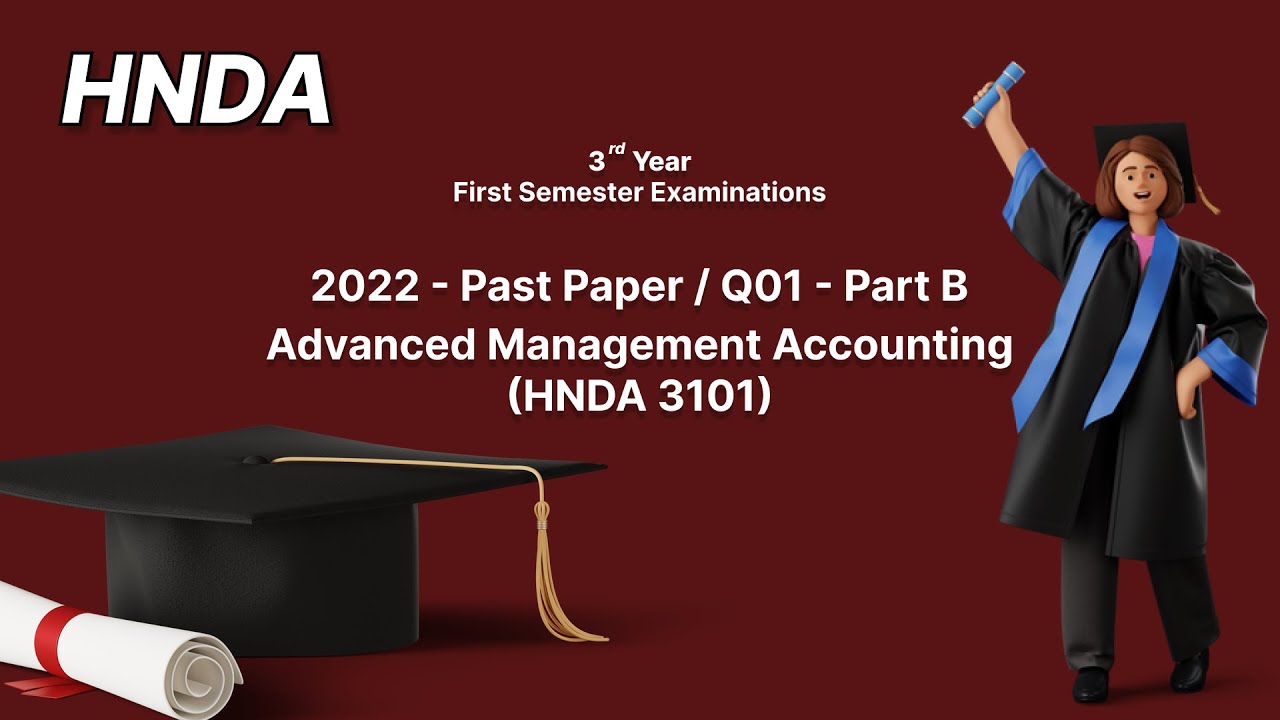 Advanced Management Accounting | 03rd year 1st semester | 2022 Past Paper | Q01 - Part B