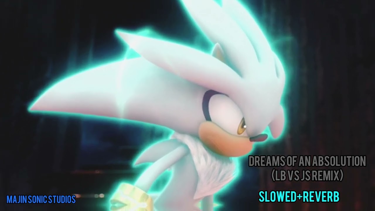 Sonic The Hedghog (2006) - Dream of An Absolution [LB Vs JS Remix] Slowed+Reverb