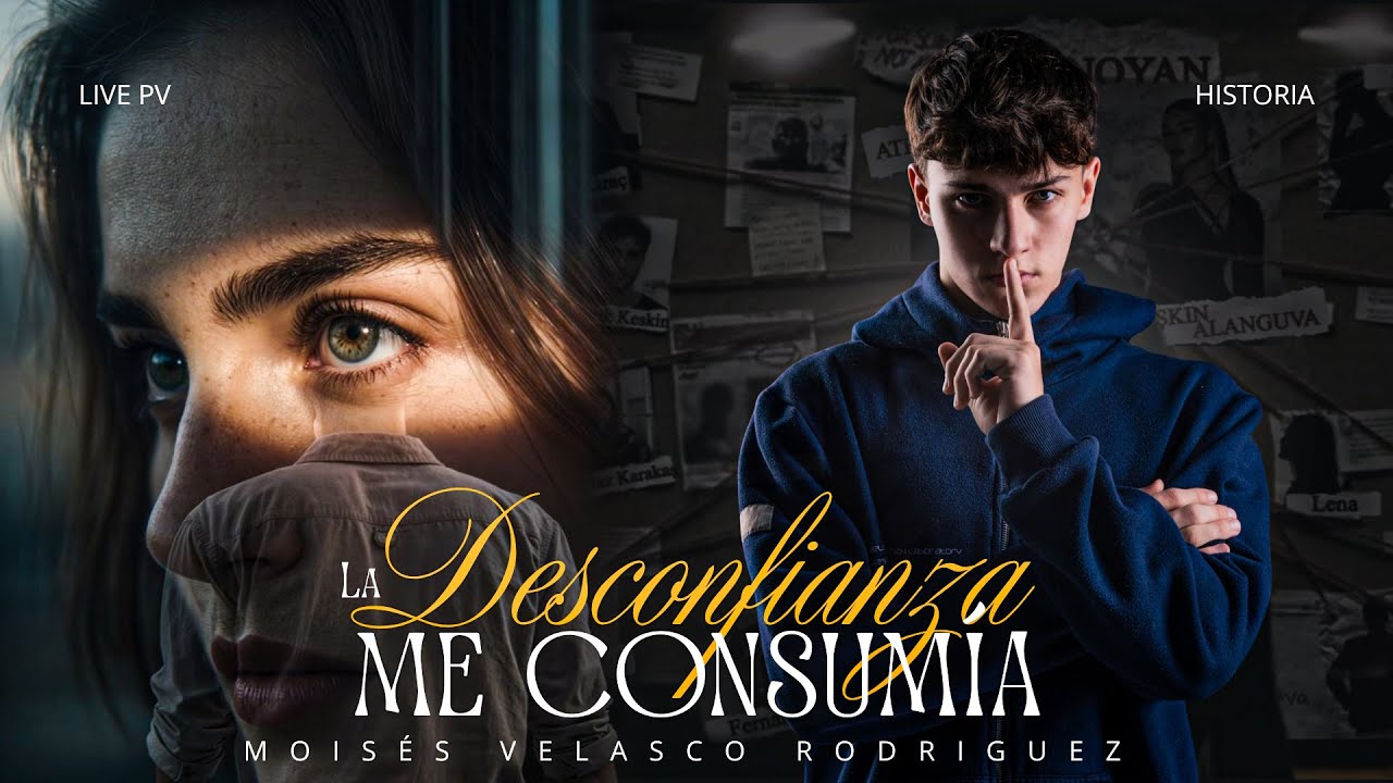 LIVE PV: HISTORIA - LA DESCONFIANZA ME CONSUMÍA - PARTE 1