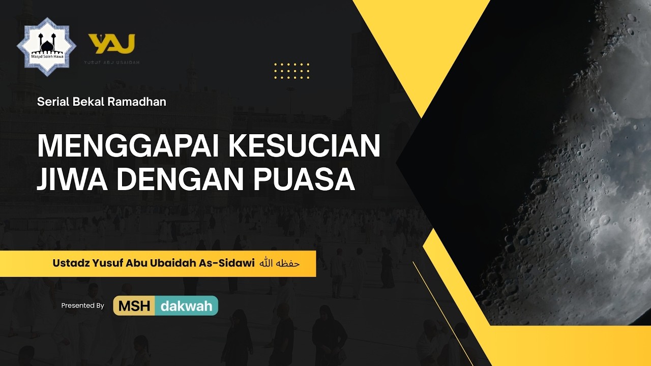 🔴[LIVE] Ustadz Yusuf Abu Ubaidah As-Sidawi | Menggapai Kesucian Jiwa Dengan Puasa