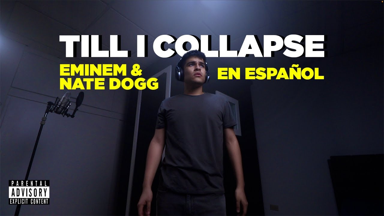 Till I Collapse (Cover en español)  - Eminem ft. Nate Dogg