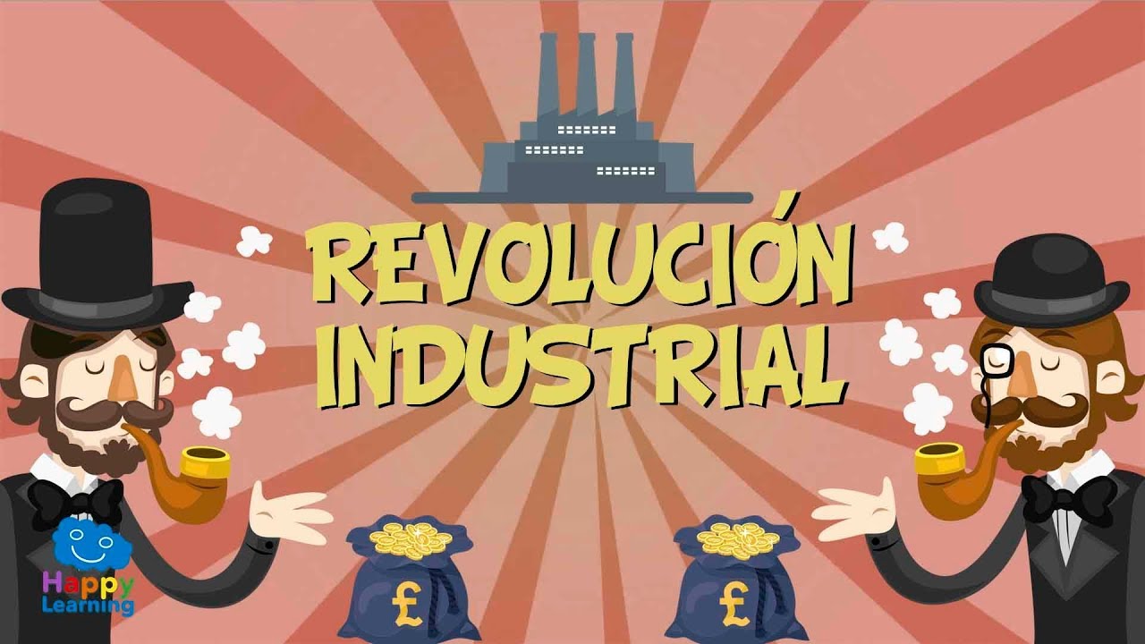 LA REVOLUCIÓN INDUSTRIAL | Vídeos Educativos para Niños