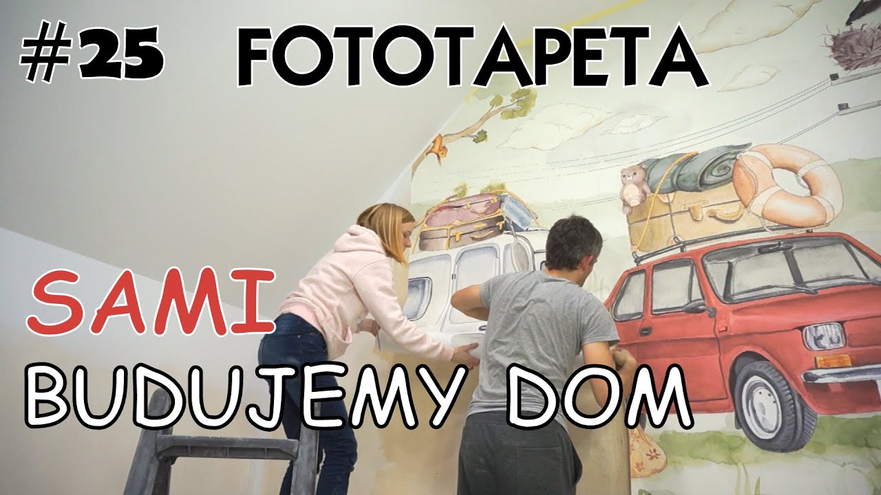 KLEIMY FOTOTAPETĘ W POKOJU DZIECIĘCYM 👍🧑&zwj;🎨🚗 POK&Oacute;J DLA 3 LATKA | #25 SAMI BUDUJEMY DOM 🏠