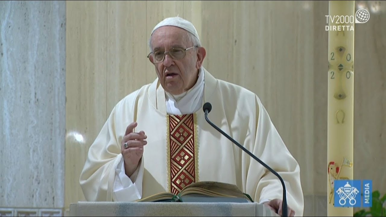 Papa Francesco, omelia a Santa Marta del 10 maggio 2020