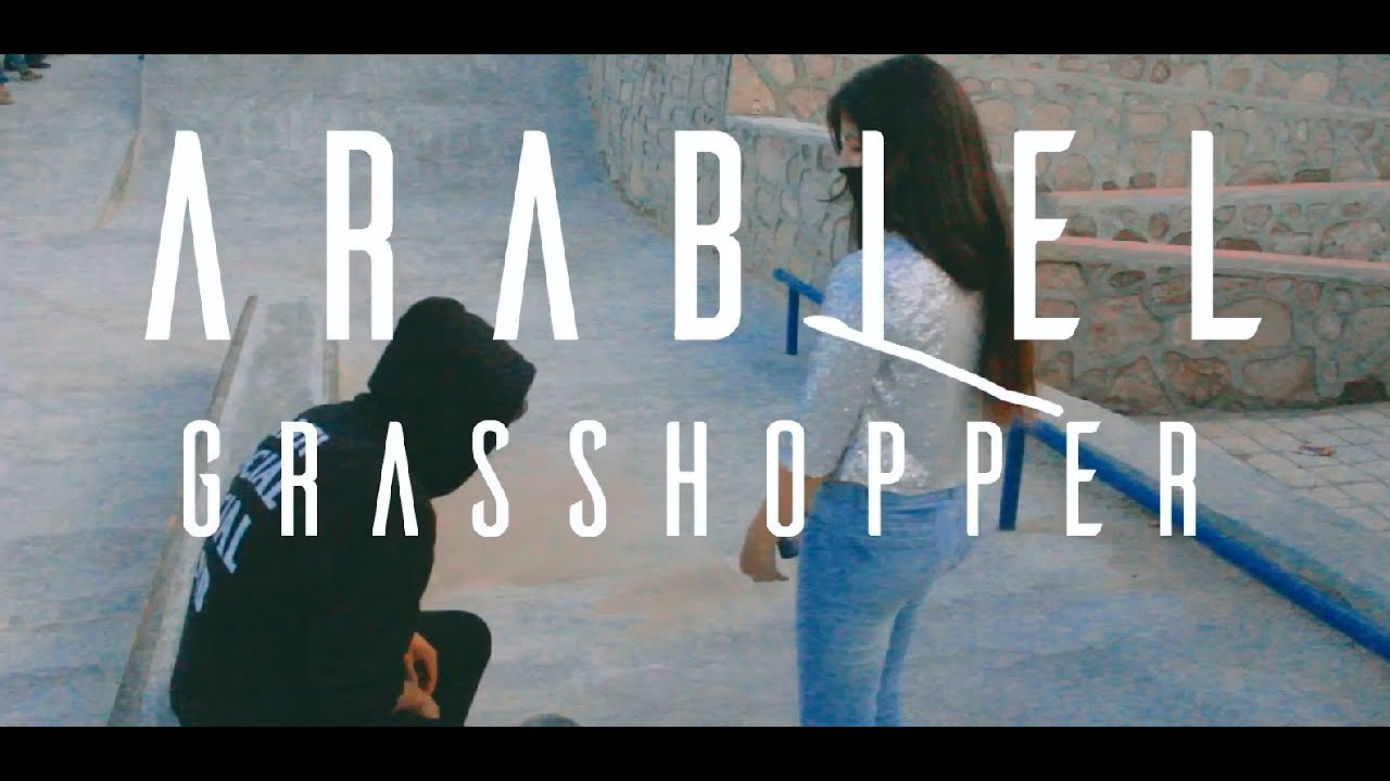 Arabiel - Grasshopper (Video Oficial)