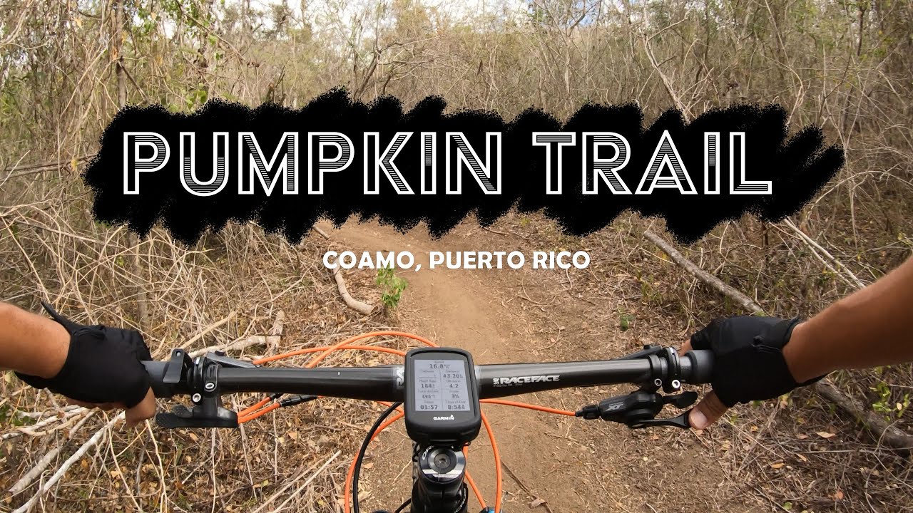 🎃 PUMPKIN TRAIL 🎃 (LAS CALABAZAS) - COAMO, PUERTO RICO - Rafy Vega MTB