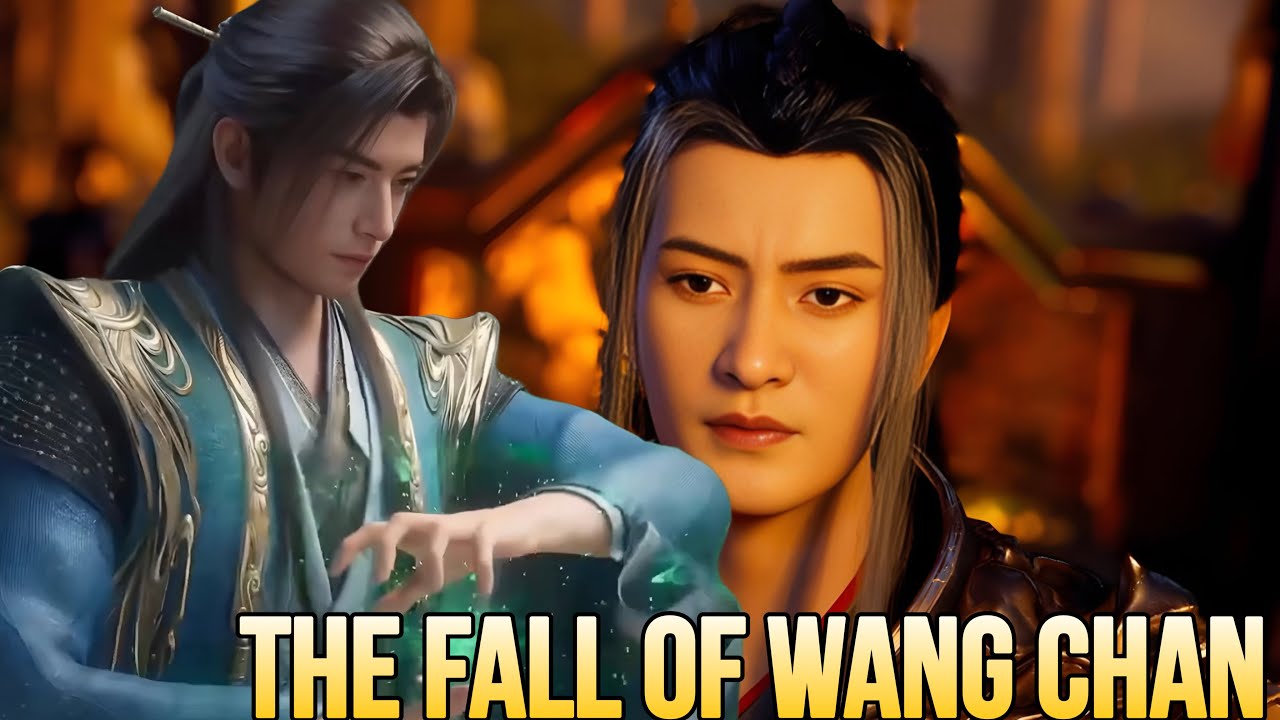 Han Li Destroys Wang Chan &ndash; The Most Ruthless Revenge in A Mortal&rsquo;s Journey to Immortality