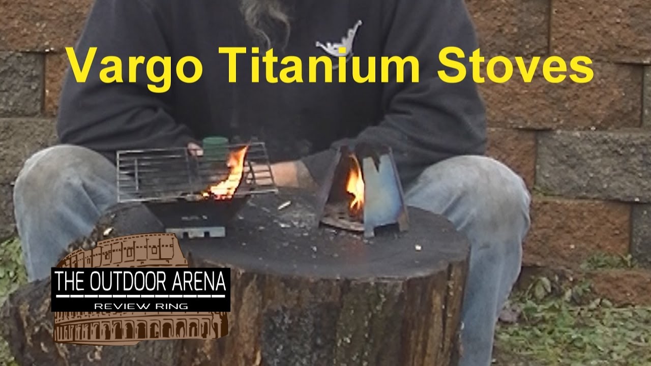 Vargo Titanium Stoves - Outdoor Arena Review