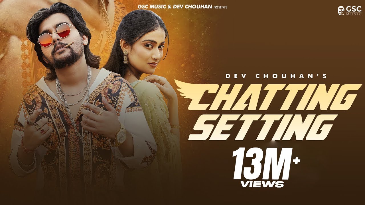 Chetting Setting (Official Video) Masoom Sharma | Dev Chouhan, Pooja Saxena | New Haryanvi Song 2025