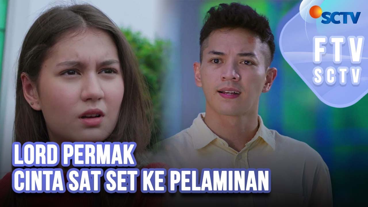 FTV SCTV Zoe Jackson & El Ryan - Lord Permak Cinta Sat Set Ke Pelaminan