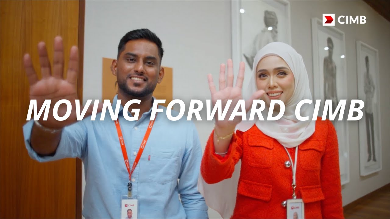 Moving Forward CIMB &ndash; Official Corporate Music Video (Refreshed)