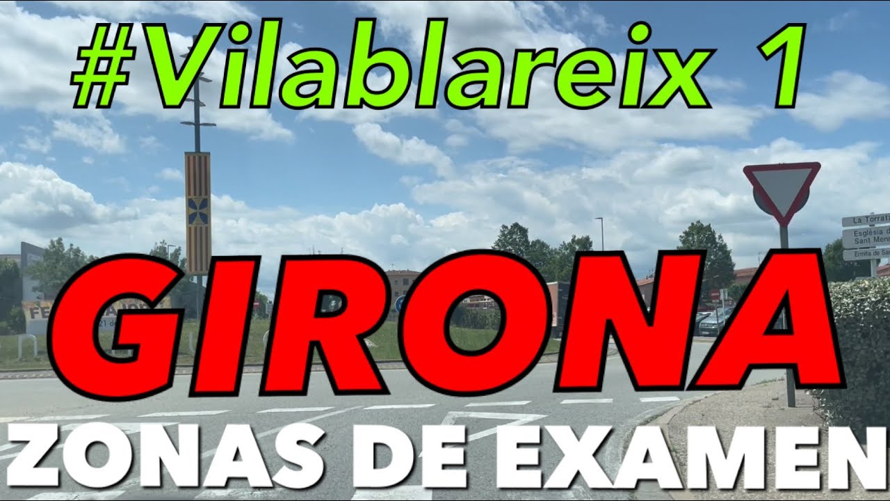 Zonas de examen en GIRONA #Vilablareix 1