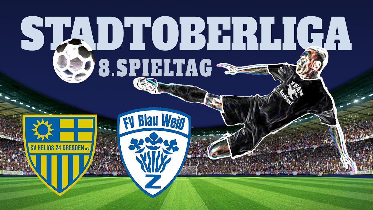 Stadtoberliga / 8.Spieltag / SV Helios 24 - FV Blau Weiß Zschachwitz