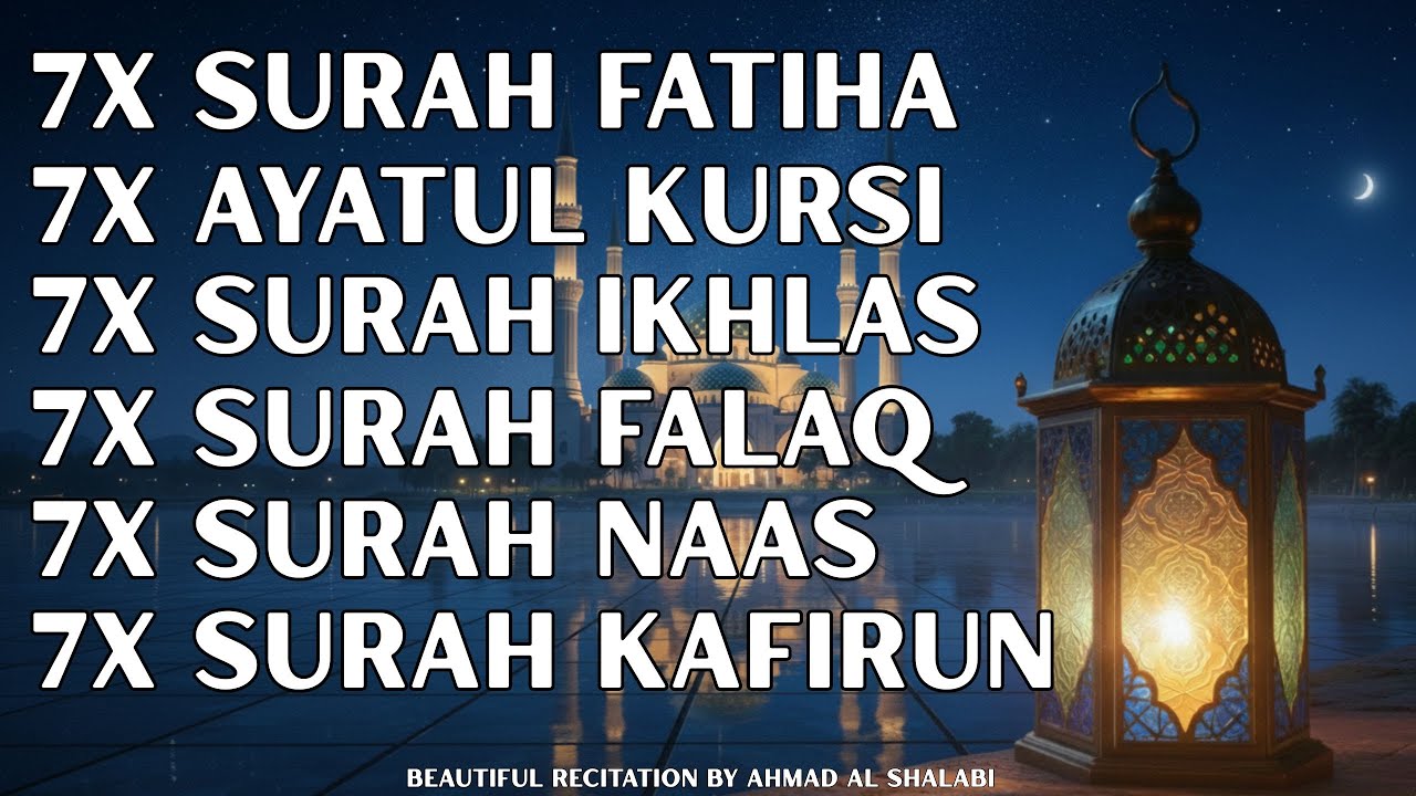 Surah Fatiha, Ayatul Kursi, Ikhlas, Falaq, Nas & Kafirun 7x + English Translation & Transliteration