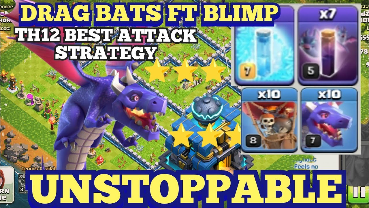 UNSTOPPABLE Th12 drag bats |  th12 drag bats attack strategies