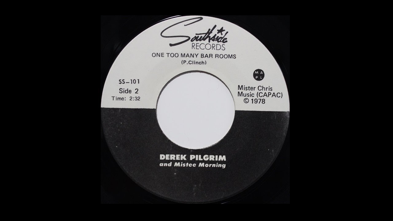 Derek Pilgrim And Mistee Morning - One Too Many Bar Rooms, Canadian Country 45rpm 1978