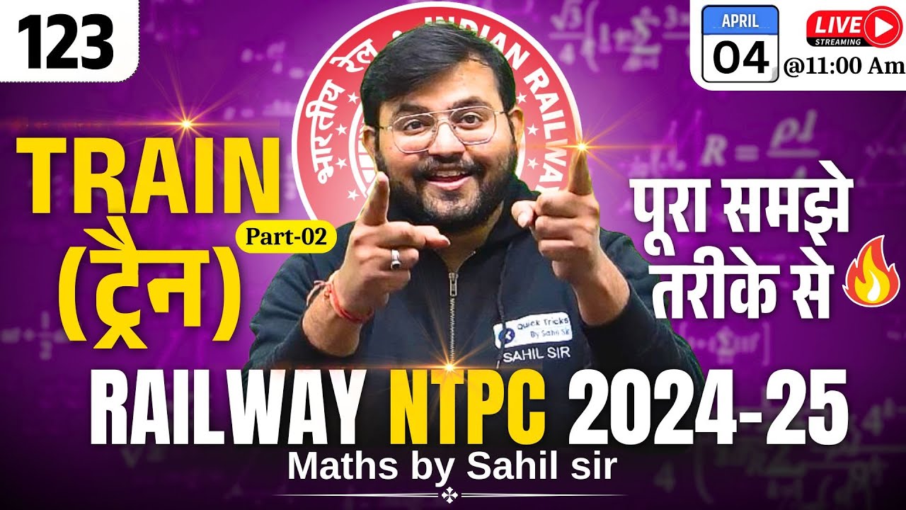 RRB NTPC Maths Classes 2024-25 | Train Maths Questions (Theory +Questions) | NTPC Maths by Sahil Sir