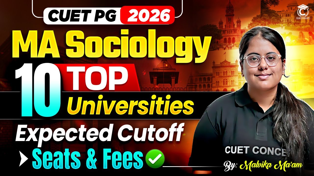 CUET 2026 MA Sociology | Top 10 Universities🎯Preparation, Cutoff, Seats, Fees