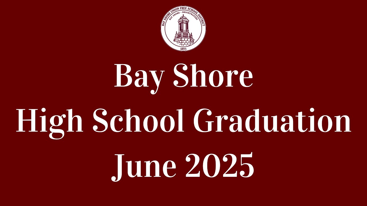 Bay Shore High School Graduation Ceremony - June 27, 2025