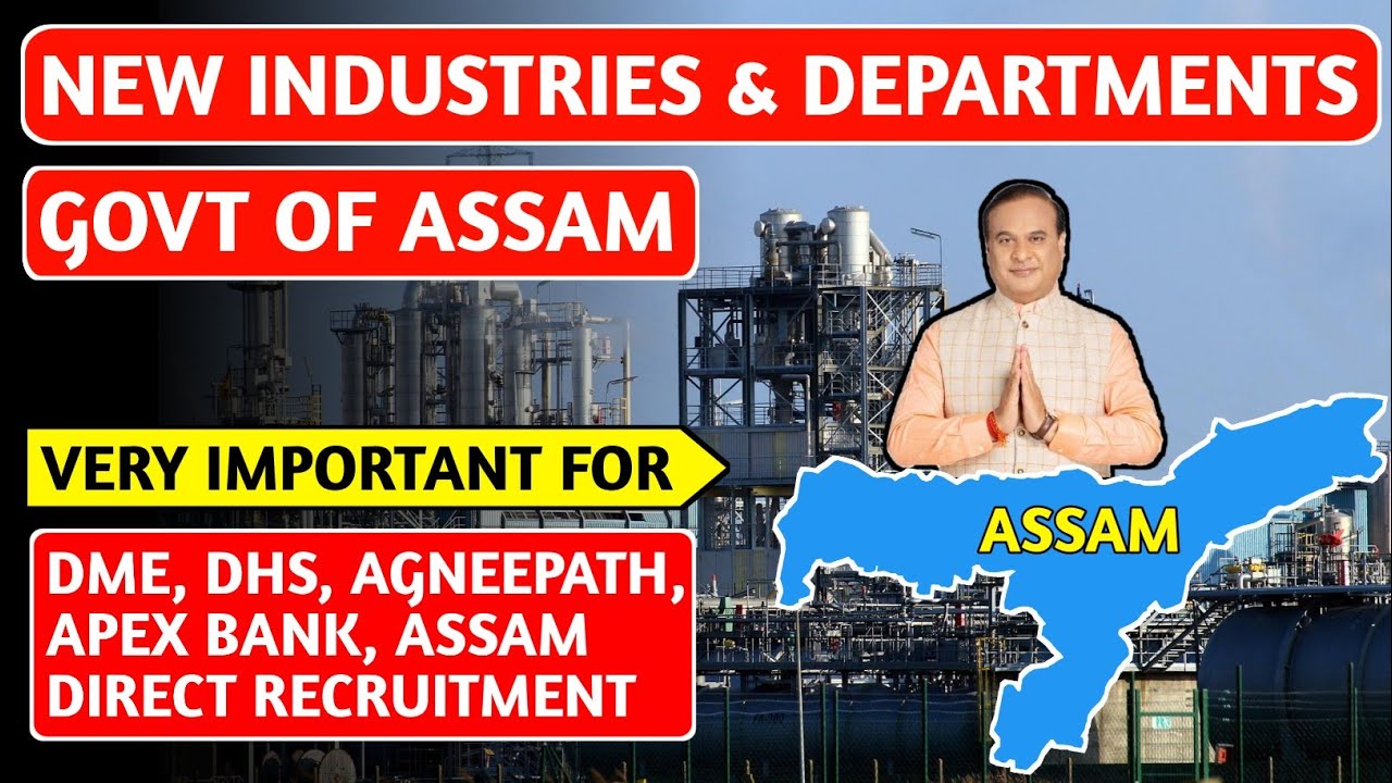 Assam GK | New Industries and Departments of Assam Government | Study insights