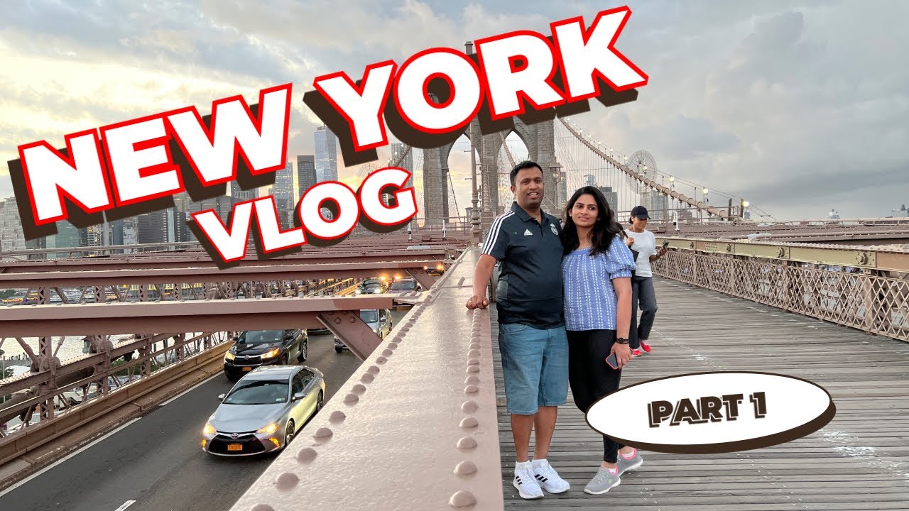 US Trip 2022 - Vlog Part 1 New York