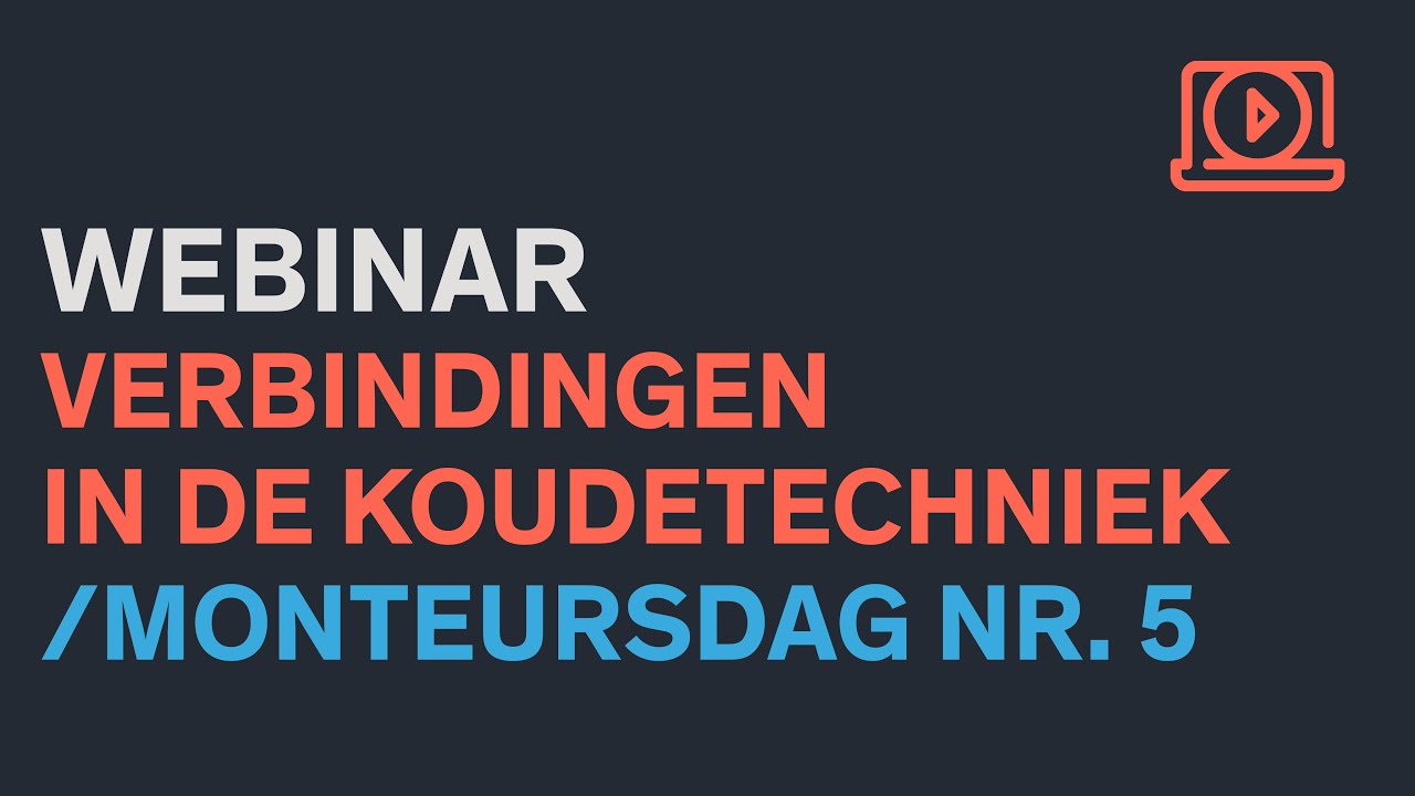 Webinar Verbindingen in de Koudetechniek