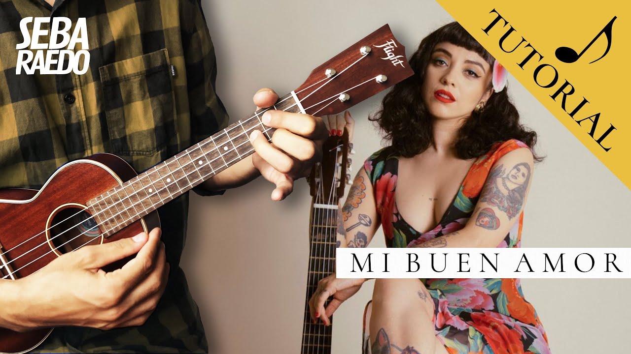 Mi Buen Amor (Ukelele TUTORIAL) ♫ Mon Laferte