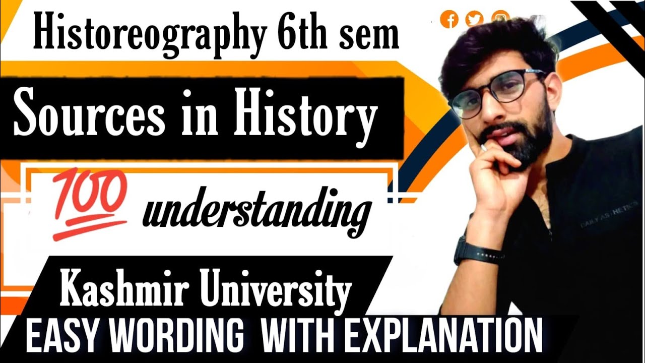 sources of history 6th sem historiography #sources in history 6th sem Kashmir University #sources