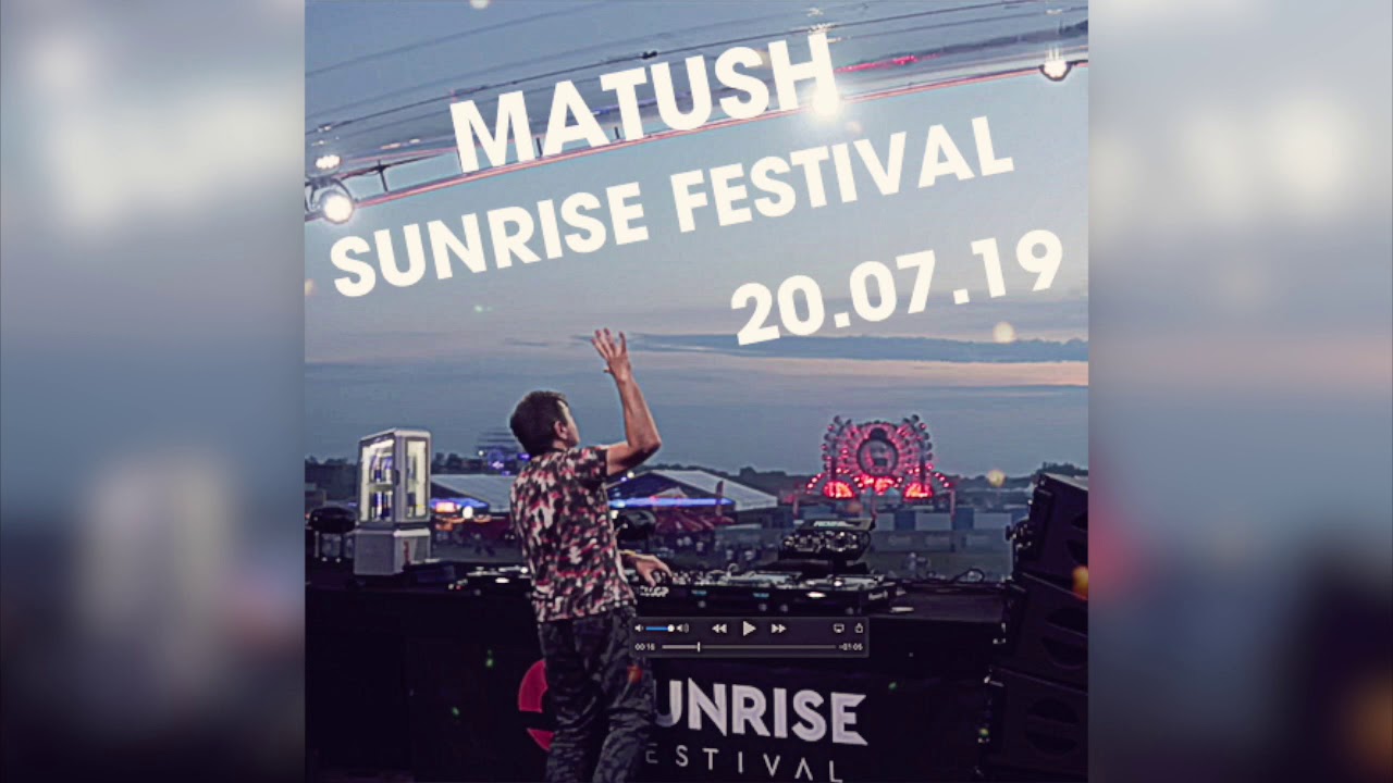 Matush 🔴 live @ Sunrise Festival 2019