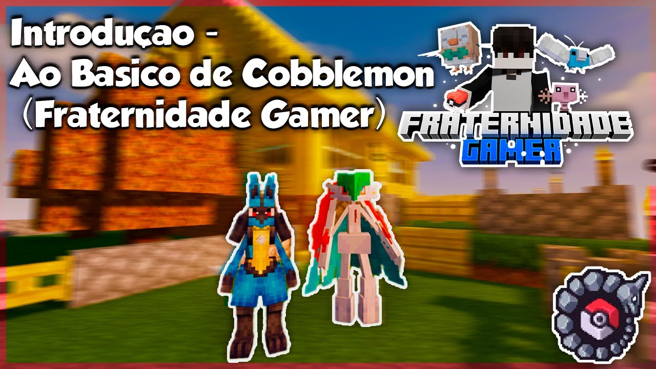 Introdu&ccedil;&atilde;o - Guia B&aacute;sico do Cobblemon (Fraternidade Gamer)