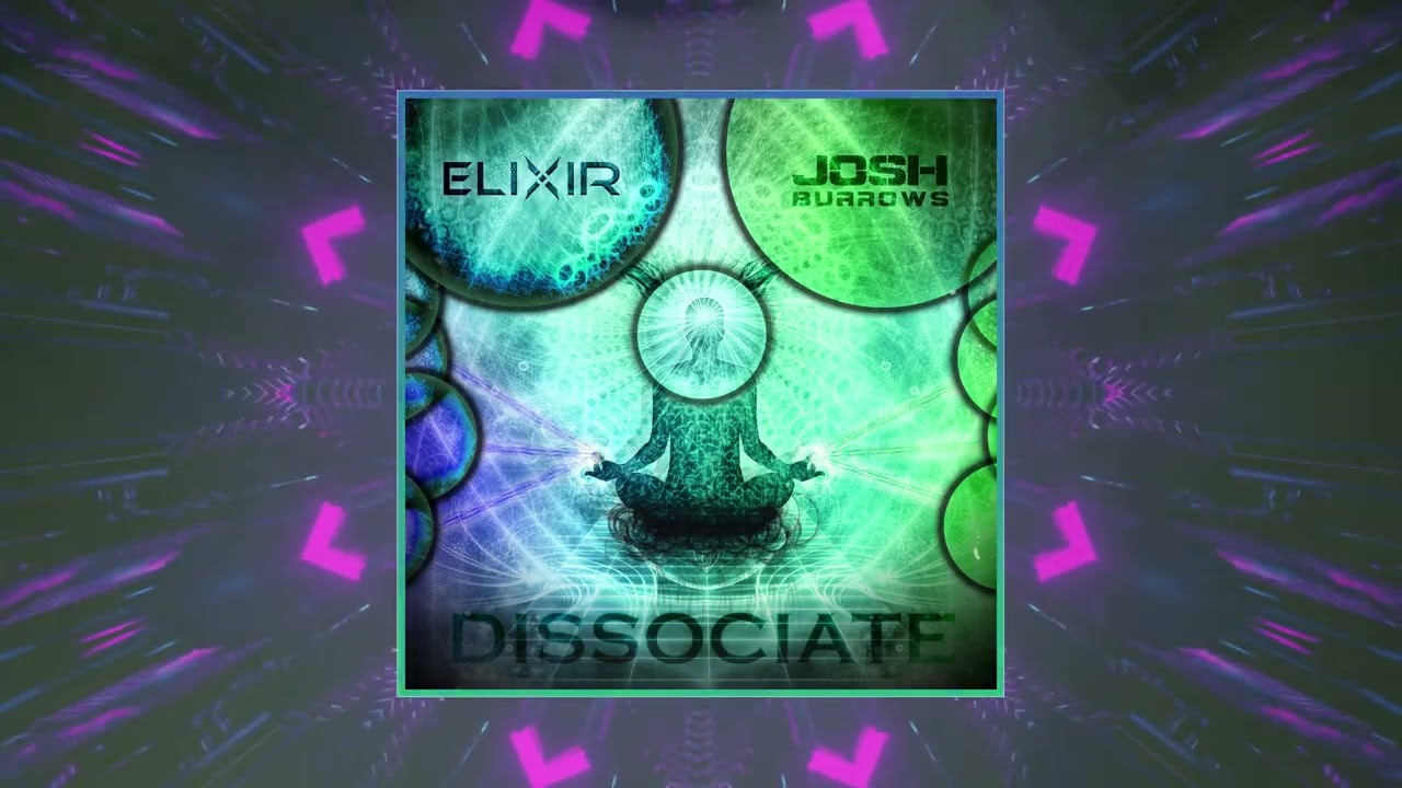 EliXir & Josh Burrows - Dissociate