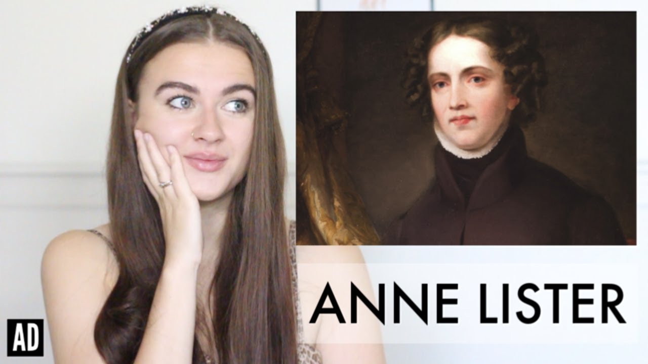 ANNE LISTER: THE FIRST MODERN LESBIAN | A HISTORY SERIES